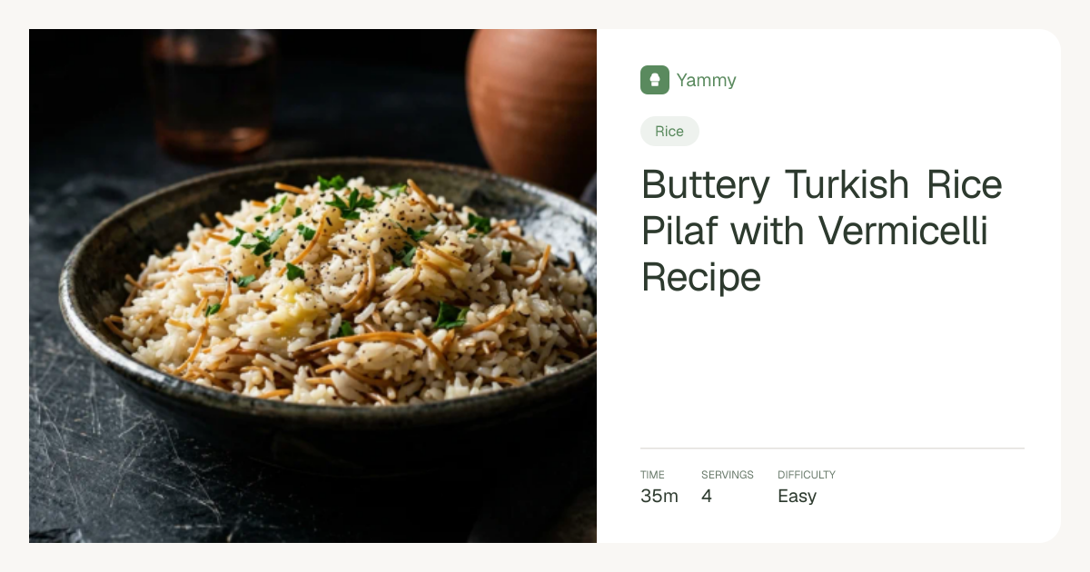 Buttery Turkish Rice Pilaf with Vermicelli Recipe | Yammy
