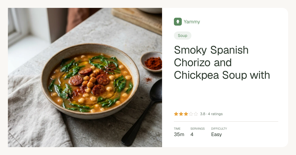 Smoky Spanish Chorizo and Chickpea Soup with Spinach | Yammy